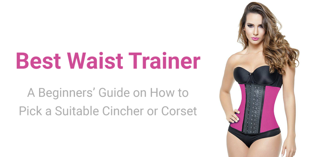Best Waist Trainer Reviews – Top Corsets & Cinchers of 2020